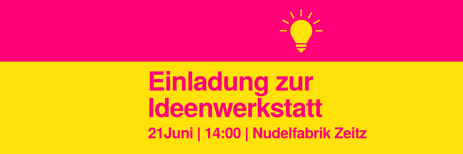 Einladung zur Ideenwerkstatt | 21. Juni | 14:00 Uhr | Nudelfabrik Zeitz