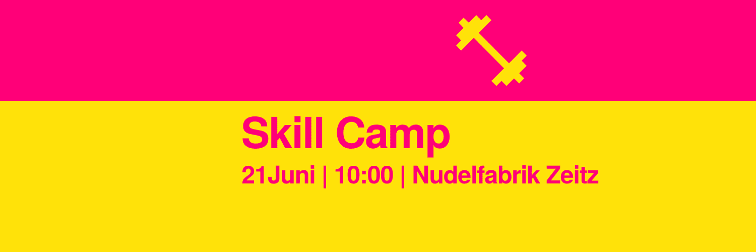 Skill Camp | 21. Juni | 10:00 Uhr | Nudelfabrik Zeitz