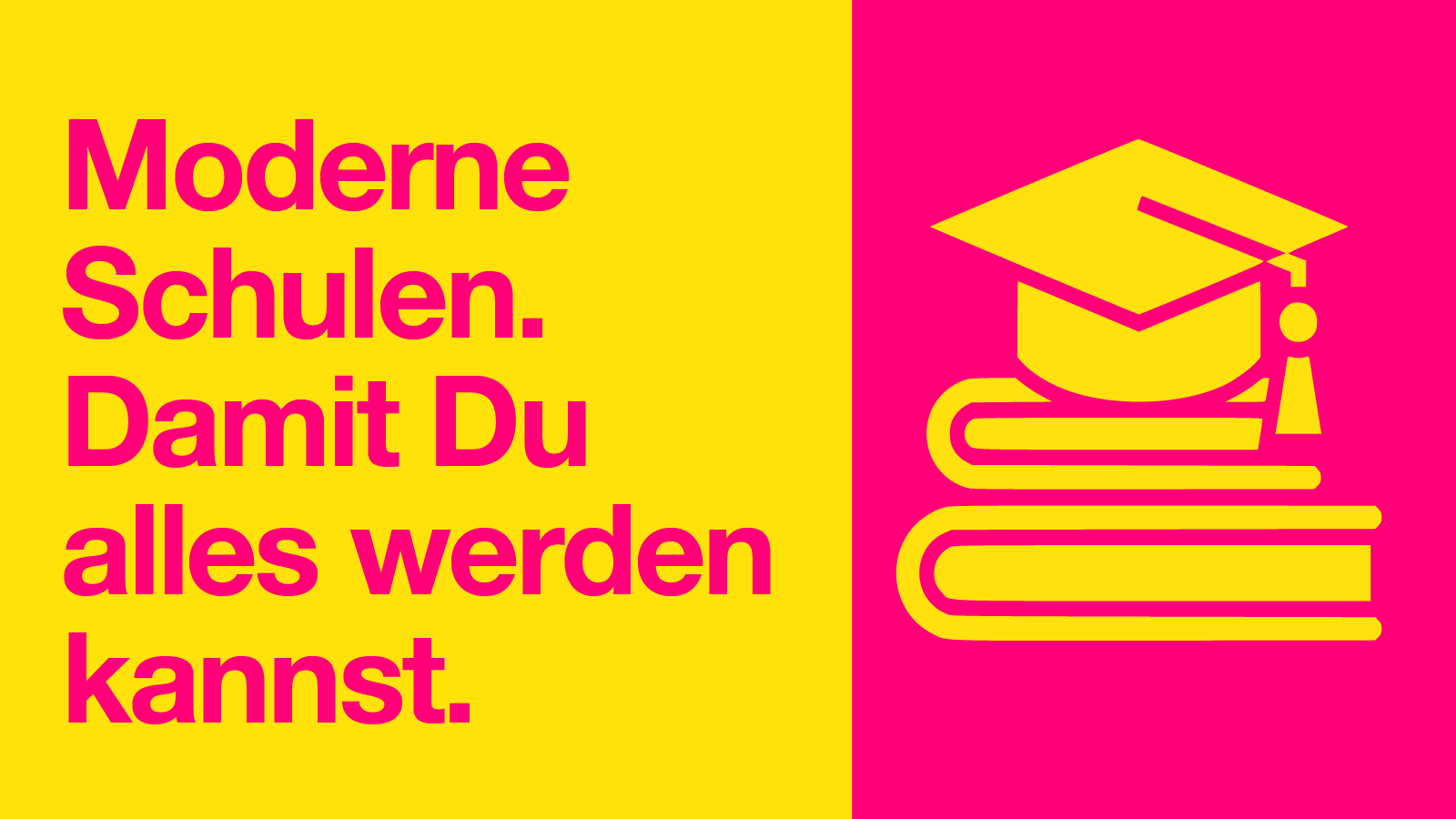 Moderne Schulen. Damit Du alles werden kannst.
