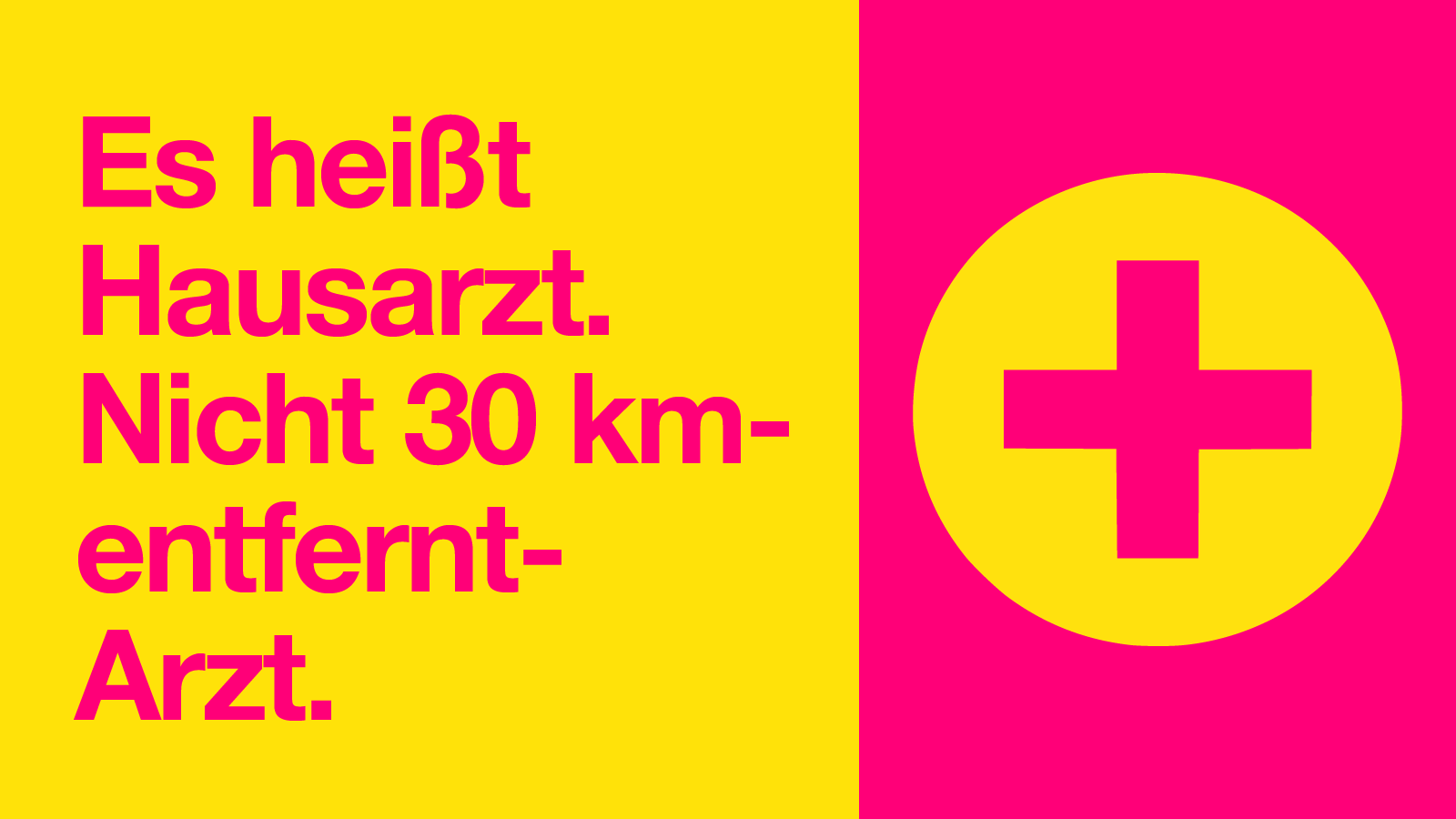 Es heißt Hausarzt. Nicht 30-km-entfernt-Arzt.