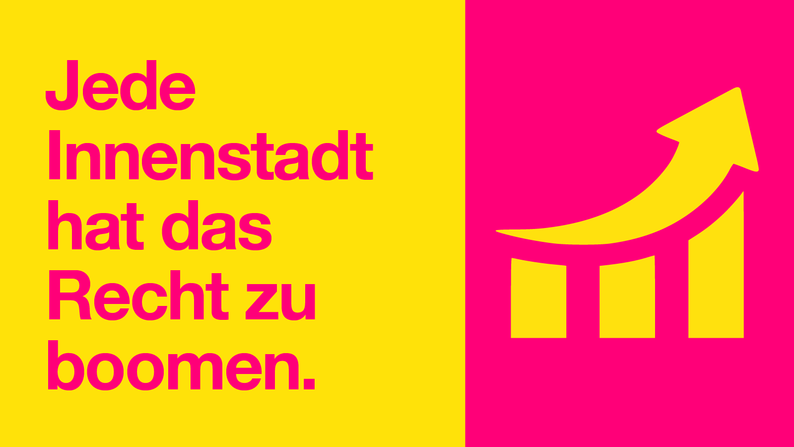 Jede Innenstadt hat das Recht, zu boomen.