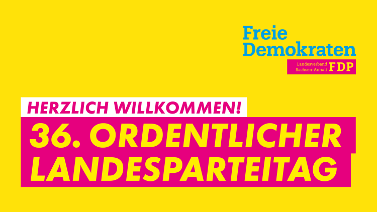 36. Ordentlicher Landesparteitag der FDP Sachsen-Anhalt